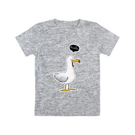 Детская футболка хлопок с принтом чайка в Екатеринбурге, 100% хлопок | круглый вырез горловины, полуприлегающий силуэт, длина до линии бедер | Тематика изображения на принте: чайка