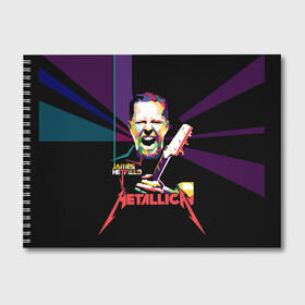 Альбом для рисования с принтом Metallica James Alan Hatfield в Екатеринбурге, 100% бумага
 | матовая бумага, плотность 200 мг. | alan | american | band | hard | hatfield | james | metal | metallica | rock | thrash | алан | американская | джеймс | метал группа | трэш метал | хард рок | хэтфилд