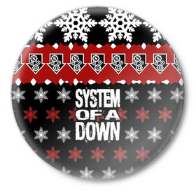 Значок с принтом Праздничный System of a Down в Екатеринбурге,  металл | круглая форма, металлическая застежка в виде булавки | Тематика изображения на принте: soad | soil | system of a down | группа | дав | дарон малакян | джон долмаян | знак | красный | надпись | новогодний | новый год | оф | праздник | рождество | рок | серж танкян | систем | снежинки | соад | сод | соэд