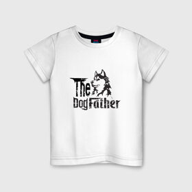 Детская футболка хлопок с принтом The DogFather в Екатеринбурге, 100% хлопок | круглый вырез горловины, полуприлегающий силуэт, длина до линии бедер | 