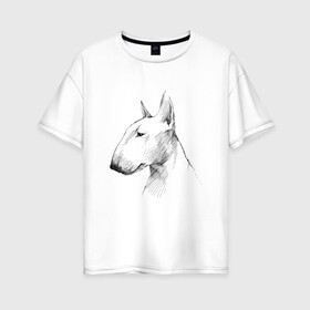 Женская футболка хлопок Oversize с принтом бультерьер графичный в Екатеринбурге, 100% хлопок | свободный крой, круглый ворот, спущенный рукав, длина до линии бедер
 | бультерьер | домашние животные | пес | песик | собака | собачка