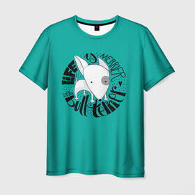 Мужская футболка 3D с принтом Life with Bullterrier в Екатеринбурге, 100% полиэфир | прямой крой, круглый вырез горловины, длина до линии бедер | бультерьер | домашние животные | пес | песик | собака | собачка
