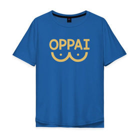Мужская футболка хлопок Oversize с принтом Oppai в Екатеринбурге, 100% хлопок | свободный крой, круглый ворот, “спинка” длиннее передней части | anime | one punch man | аниме
