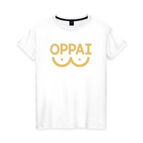 Женская футболка хлопок с принтом Oppai в Екатеринбурге, 100% хлопок | прямой крой, круглый вырез горловины, длина до линии бедер, слегка спущенное плечо | anime | one punch man | аниме