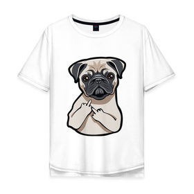 Мужская футболка хлопок Oversize с принтом Злой мопс в Екатеринбурге, 100% хлопок | свободный крой, круглый ворот, “спинка” длиннее передней части | домашние животные | мопс | пес | песик | собака | собачка