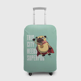 Чехол для чемодана 3D с принтом This is city needs SUPERPUB в Екатеринбурге, 86% полиэфир, 14% спандекс | двустороннее нанесение принта, прорези для ручек и колес | домашние животные | мопс | пес | песик | собака | собачка