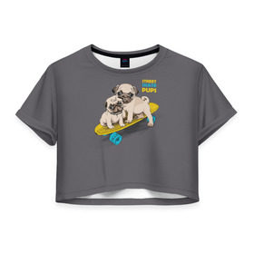 Женская футболка 3D укороченная с принтом Street skate PUPS в Екатеринбурге, 100% полиэстер | круглая горловина, длина футболки до линии талии, рукава с отворотами | Тематика изображения на принте: домашние животные | мопс | пес | песик | собака | собачка