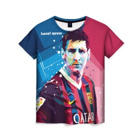 Женская футболка 3D с принтом Lionel Messi в Екатеринбурге, 100% полиэфир ( синтетическое хлопкоподобное полотно) | прямой крой, круглый вырез горловины, длина до линии бедер | barcelona | lionel | messi | барселона | лионель | месси | поп арт
