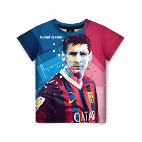 Детская футболка 3D с принтом Lionel Messi в Екатеринбурге, 100% гипоаллергенный полиэфир | прямой крой, круглый вырез горловины, длина до линии бедер, чуть спущенное плечо, ткань немного тянется | Тематика изображения на принте: barcelona | lionel | messi | барселона | лионель | месси | поп арт