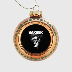 Стеклянный ёлочный шар с принтом БАРБЕР 2-х сторонняя в Екатеринбурге, Стекло | Диаметр: 80 мм | barbershop | барбер | барбершоп