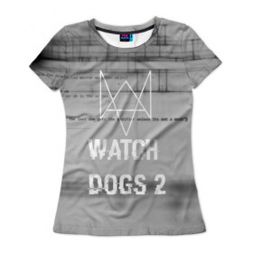 Женская футболка 3D с принтом Wath dogs 2 collection в Екатеринбурге, 100% полиэфир ( синтетическое хлопкоподобное полотно) | прямой крой, круглый вырез горловины, длина до линии бедер | game | wath dogs 2 | город | девушка | дрон | игры | компьютеры | пистолет | телефон | технологии | хакер