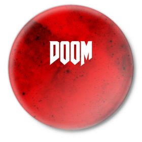 Значок с принтом DOOM MARS GAME в Екатеринбурге,  металл | круглая форма, металлическая застежка в виде булавки | art | doom | game | возвращение | дум | игра | легенда | шутер