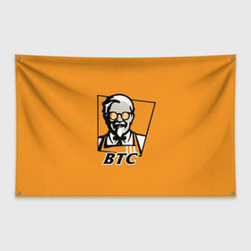 Флаг-баннер с принтом BITCOIN в стиле KFC в Екатеринбурге, 100% полиэстер | размер 67 х 109 см, плотность ткани — 95 г/м2; по краям флага есть четыре люверса для крепления | bitcoin | btc | crypto | kfc | биткоин | валюта | деньги | криптовалюта | цифровое золото