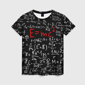Женская футболка 3D с принтом Формулы E=mc2 в Екатеринбурге, 100% полиэфир ( синтетическое хлопкоподобное полотно) | прямой крой, круглый вырез горловины, длина до линии бедер | emc | альберт | доска | емс хипстер | мел | физик | физика | формула | энштейн