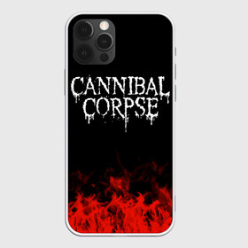 Чехол для iPhone 12 Pro Max с принтом Cannibal Corpse в Екатеринбурге, Силикон |  | band | cannibal corpse | metal | music | rock | атрибутика | группа | метал | музыка | рок