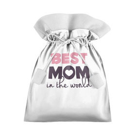 Подарочный 3D мешок с принтом Лучшая мама в мире в Екатеринбурге, 100% полиэстер | Размер: 29*39 см | Тематика изображения на принте: мама | родители