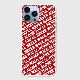 Чехол для iPhone 13 Pro Max с принтом YNWA красный в Екатеринбурге,  |  | liverpool | ynwa | yol ll never walk alone | апл | ливерпуль | футбол