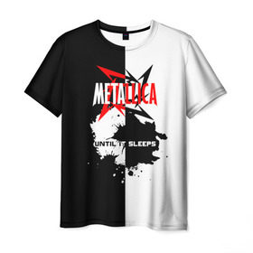 Мужская футболка 3D с принтом Until it sleeps, Metallica в Екатеринбурге, 100% полиэфир | прямой крой, круглый вырез горловины, длина до линии бедер | Тематика изображения на принте: metallica | группа | джеймс хэтфилд | кирк хэмметт | ларс ульрих | м | метал | металика | металлика | миталика | музыка | роберт трухильо | рок | трэш | трэшметал | хард | хардрок | хеви | хевиметал
