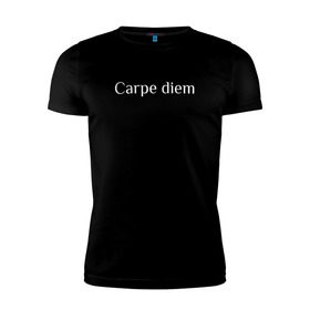 Мужская футболка премиум с принтом Carpe diem в Екатеринбурге, 92% хлопок, 8% лайкра | приталенный силуэт, круглый вырез ворота, длина до линии бедра, короткий рукав | Тематика изображения на принте: 