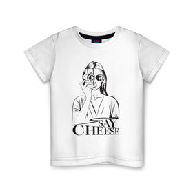 Детская футболка хлопок с принтом say cheese в Екатеринбурге, 100% хлопок | круглый вырез горловины, полуприлегающий силуэт, длина до линии бедер | 