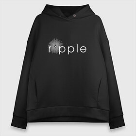 Женское худи Oversize хлопок с принтом Ripple в Екатеринбурге, френч-терри — 70% хлопок, 30% полиэстер. Мягкий теплый начес внутри —100% хлопок | боковые карманы, эластичные манжеты и нижняя кромка, капюшон на магнитной кнопке | coin | ripple | биткоин | криптовалюта | рипл