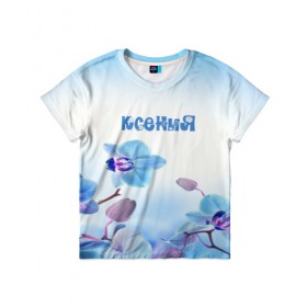 Детская футболка 3D с принтом Ксения в Екатеринбурге, 100% гипоаллергенный полиэфир | прямой крой, круглый вырез горловины, длина до линии бедер, чуть спущенное плечо, ткань немного тянется | flower | name | spring | букет | весна | имена | имя | ксения | природа | узор | цветочный | цветы
