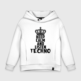 Детское худи Oversize хлопок с принтом Keep calm and listen Techno в Екатеринбурге, френч-терри — 70% хлопок, 30% полиэстер. Мягкий теплый начес внутри —100% хлопок | боковые карманы, эластичные манжеты и нижняя кромка, капюшон на магнитной кнопке | ebm | edm | hi nrg | techno | габбер | даб | детройт | дип | индастриал | италиан | минимал | музыка | синтипоп | тек хаус | техно | фанк | хард | чикаго хаус | шранц | эйсид | электро | электронная