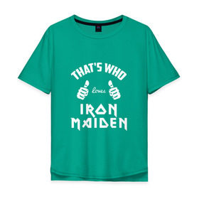 Мужская футболка хлопок Oversize с принтом Вот кто любит Iron Maiden в Екатеринбурге, 100% хлопок | свободный крой, круглый ворот, “спинка” длиннее передней части | iron maiden | loves | thats who | this girl | this guy | айран | айрон | большие | группа | дэйв мюррей | железная дева | ирон | клас | класс | кулаки | майден | мейд | мейден | метал | пальцы | рок | руки | стив харрис | хеви