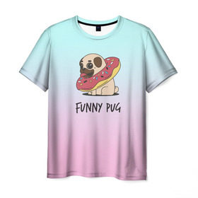 Мужская футболка 3D с принтом Funny PUG в Екатеринбурге, 100% полиэфир | прямой крой, круглый вырез горловины, длина до линии бедер | animals | dog | dogs | gradient | illustration | inscription | lettering | pug | puppy | градиент | животные | иллюстрация | леттеринг | мопс | надпись | песик | собаки | щенок