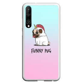 Чехол для Honor P30 с принтом Funny PUG в Екатеринбурге, Силикон | Область печати: задняя сторона чехла, без боковых панелей | animals | dog | dogs | gradient | illustration | inscription | lettering | pug | puppy | unicorn | градиент | единорог | животные | иллюстрация | леттеринг | мопс | надпись | песик | собаки | щенок