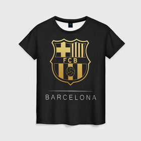Женская футболка 3D с принтом Barcelona Gold Edition в Екатеринбурге, 100% полиэфир ( синтетическое хлопкоподобное полотно) | прямой крой, круглый вырез горловины, длина до линии бедер | barcelona | champions | gold | league | spain | style | барселона | испания | лига | чемпионов