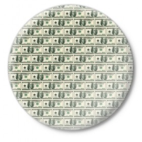 Значок с принтом Доллары в Екатеринбурге,  металл | круглая форма, металлическая застежка в виде булавки | Тематика изображения на принте: dollars | money | usa | деньги | доллар | паттерн | сша