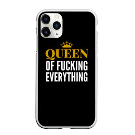 Чехол для iPhone 11 Pro матовый с принтом Queen of fucking everything в Екатеринбурге, Силикон |  | для девушек | королева | корона | с надписью