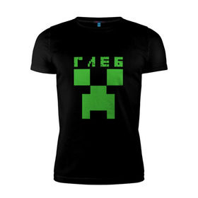 Мужская футболка премиум с принтом Глеб - Minecraft в Екатеринбурге, 92% хлопок, 8% лайкра | приталенный силуэт, круглый вырез ворота, длина до линии бедра, короткий рукав | Тематика изображения на принте: 