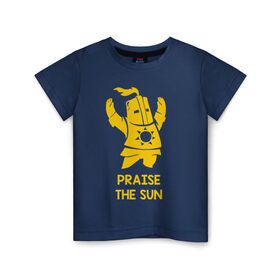 Детская футболка хлопок с принтом Praise the sun в Екатеринбурге, 100% хлопок | круглый вырез горловины, полуприлегающий силуэт, длина до линии бедер | dark souls | dark souls 3