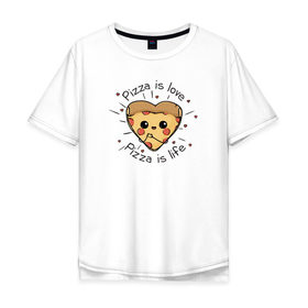 Мужская футболка хлопок Oversize с принтом Пицца-это любовь в Екатеринбурге, 100% хлопок | свободный крой, круглый ворот, “спинка” длиннее передней части | 14 февраля | любовь | пицца