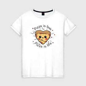 Женская футболка хлопок с принтом Пицца-это любовь в Екатеринбурге, 100% хлопок | прямой крой, круглый вырез горловины, длина до линии бедер, слегка спущенное плечо | 14 февраля | любовь | пицца