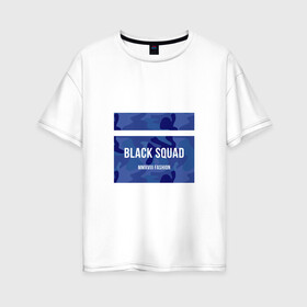 Женская футболка хлопок Oversize с принтом Black Squad в Екатеринбурге, 100% хлопок | свободный крой, круглый ворот, спущенный рукав, длина до линии бедер
 | black | black squad | fashion | блек | мода | сквад | черный