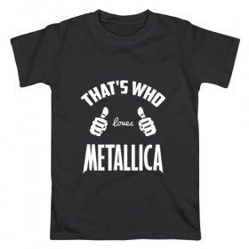 Мужская футболка хлопок с принтом Вот кто любит Metallica в Екатеринбурге, 100% хлопок | прямой крой, круглый вырез горловины, длина до линии бедер, слегка спущенное плечо. | 