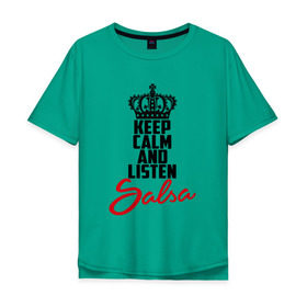 Мужская футболка хлопок Oversize с принтом Keep calm and listen Salsa в Екатеринбурге, 100% хлопок | свободный крой, круглый ворот, “спинка” длиннее передней части | Тематика изображения на принте: 