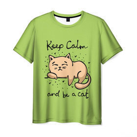 Мужская футболка 3D с принтом Keep Calm and be a cat в Екатеринбурге, 100% полиэфир | прямой крой, круглый вырез горловины, длина до линии бедер | Тематика изображения на принте: cat | keep calm | домашние любимцы | животные | котики | котэ | котята | любовь | милые