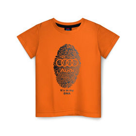 Детская футболка хлопок с принтом Audi it`s in my DNA в Екатеринбурге, 100% хлопок | круглый вырез горловины, полуприлегающий силуэт, длина до линии бедер | Тематика изображения на принте: ауди | кольца | лого | отпечаток