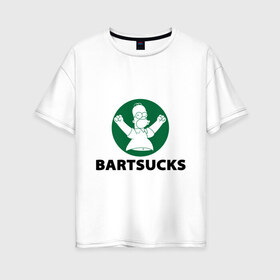 Женская футболка хлопок Oversize с принтом Bartsucks в Екатеринбурге, 100% хлопок | свободный крой, круглый ворот, спущенный рукав, длина до линии бедер
 | bart | homer | simpsons | барт | гомер | старбакс