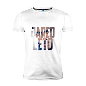 Мужская футболка премиум с принтом Jared Leto в Екатеринбурге, 92% хлопок, 8% лайкра | приталенный силуэт, круглый вырез ворота, длина до линии бедра, короткий рукав | 