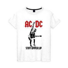 Женская футболка хлопок с принтом AC/DC stiff upper lip в Екатеринбурге, 100% хлопок | прямой крой, круглый вырез горловины, длина до линии бедер, слегка спущенное плечо | ac dc | acdc | acdc ас дс | австралийская | ангус янг | асдс | блюз | группа | крис слэйд | метал | молния | музыка | музыканты | певцы | рок | рок н ролл | стиви янг | хард | хардрок | эксл роуз