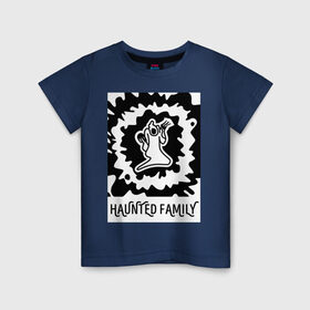 Детская футболка хлопок с принтом Haunted Family в Екатеринбурге, 100% хлопок | круглый вырез горловины, полуприлегающий силуэт, длина до линии бедер | 