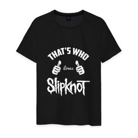 Мужская футболка хлопок с принтом Вот кто любит Slipknot в Екатеринбурге, 100% хлопок | прямой крой, круглый вырез горловины, длина до линии бедер, слегка спущенное плечо. | 