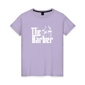 Женская футболка хлопок с принтом The Barber godfather в Екатеринбурге, 100% хлопок | прямой крой, круглый вырез горловины, длина до линии бедер, слегка спущенное плечо | Тематика изображения на принте: barber | barbershop | hair | style | барбер | барбершоп | стиль