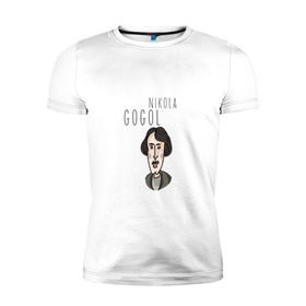 Мужская футболка премиум с принтом Николай Гоголь в Екатеринбурге, 92% хлопок, 8% лайкра | приталенный силуэт, круглый вырез ворота, длина до линии бедра, короткий рукав | 