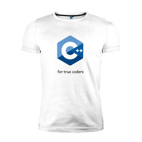 Мужская футболка премиум с принтом C++ for true coders в Екатеринбурге, 92% хлопок, 8% лайкра | приталенный силуэт, круглый вырез ворота, длина до линии бедра, короткий рукав | c | c plus plus | cpp | программирование | си | си плюс плюс